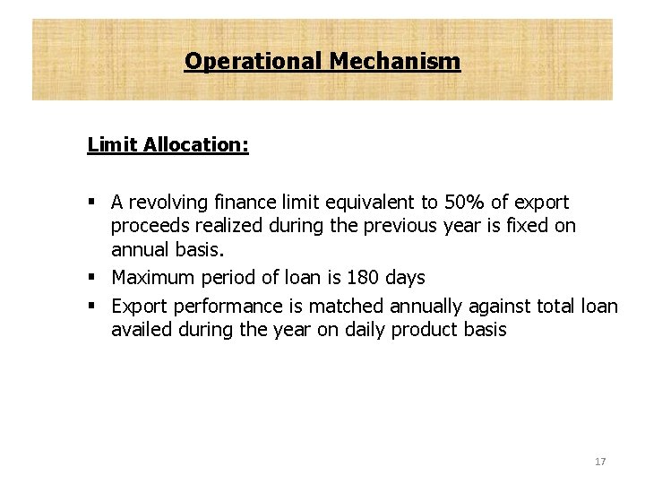 Operational Mechanism Limit Allocation: § A revolving finance limit equivalent to 50% of export