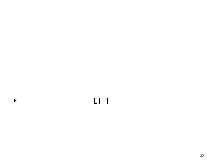 • LTFF 23 