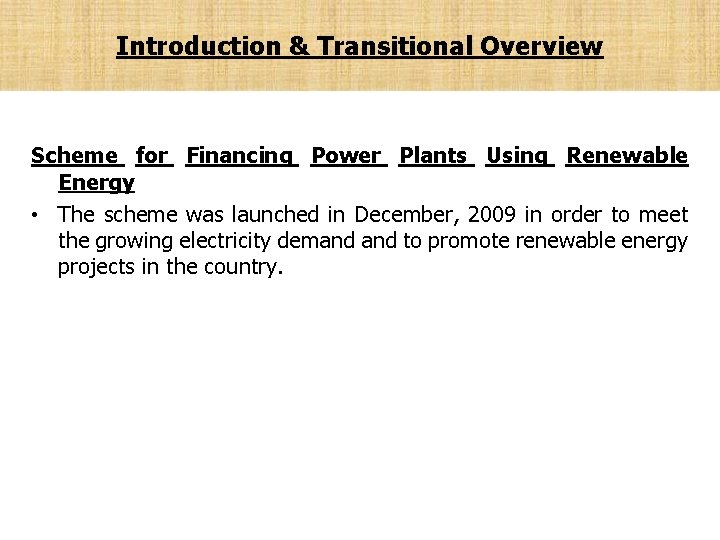 Introduction & Transitional Overview Scheme for Financing Power Plants Using Renewable Energy • The