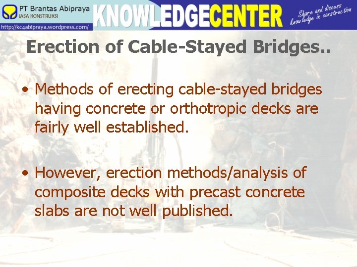 Erection of Cable-Stayed Bridges. . • Methods of erecting cable-stayed bridges having concrete or