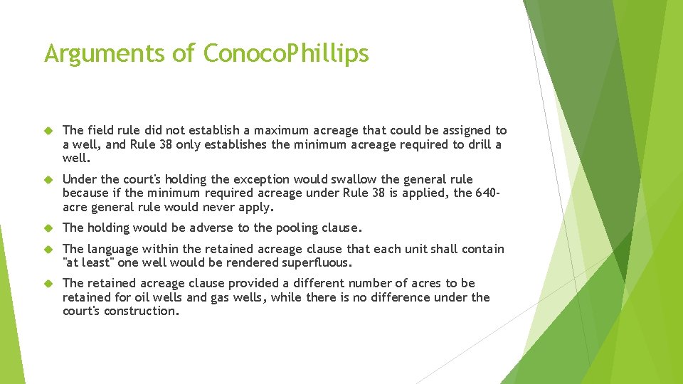 Arguments of Conoco. Phillips The field rule did not establish a maximum acreage that