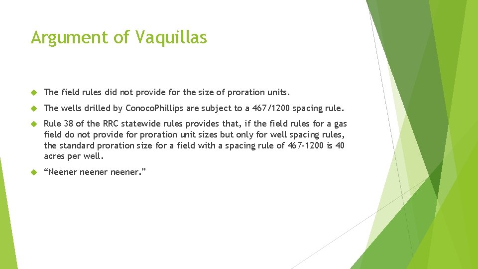 Argument of Vaquillas The field rules did not provide for the size of proration