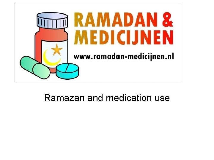 Ramazan and medication use 