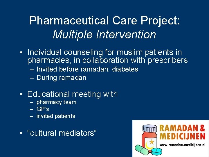 Pharmaceutical Care Project: Multiple Intervention • Individual counseling for muslim patients in pharmacies, in