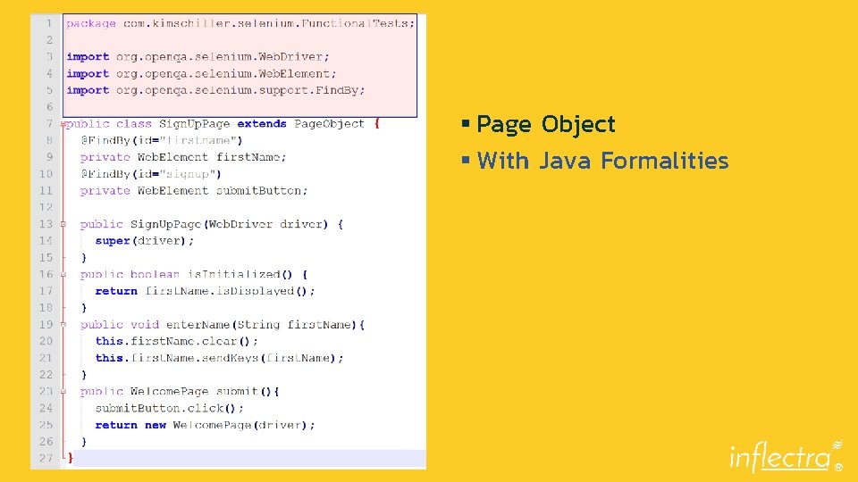 § Page Object § With Java Formalities 9 | 10/27/2020 © Copyright 2006 -2018