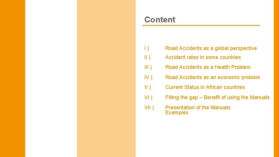 Content I| Road Accidents as a global perspective II | Accident rates in some