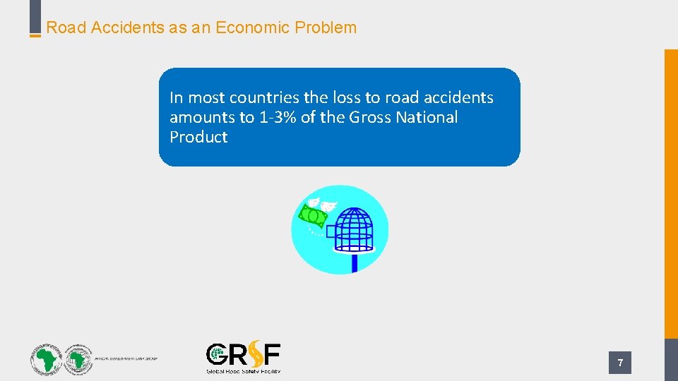 Road Accidents as an Economic Problem In most countries the loss to road accidents