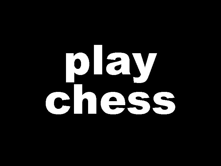 play chess 