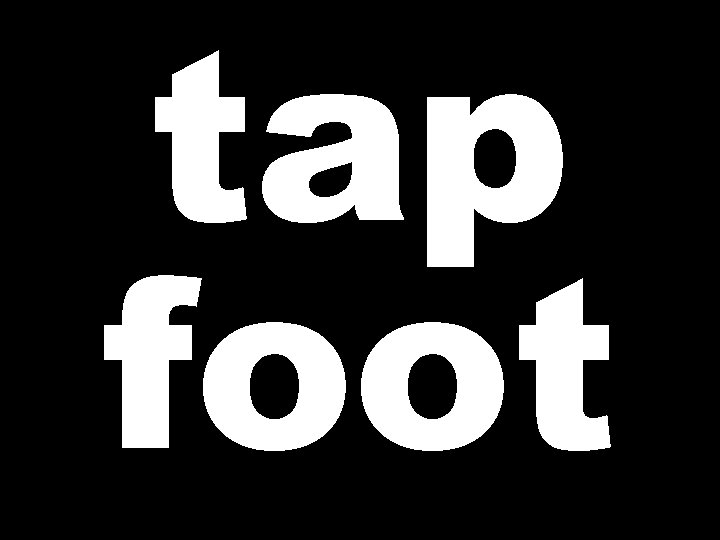 tap foot 