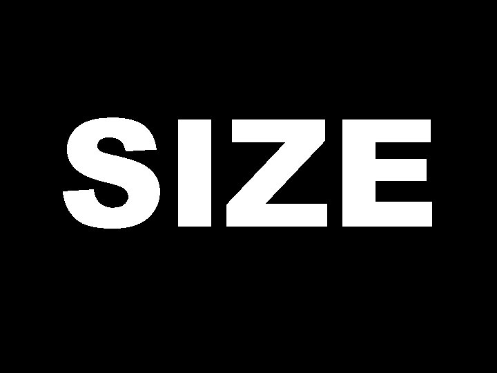 SIZE 