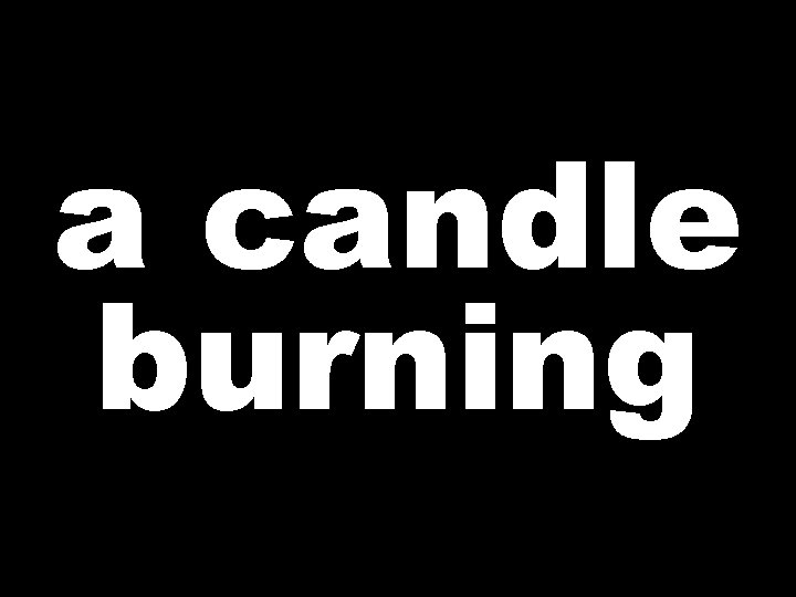 a candle burning 
