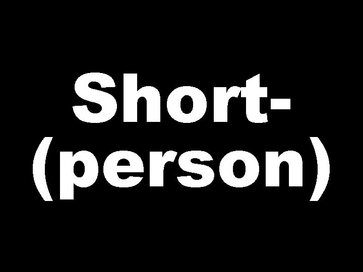 Short(person) 