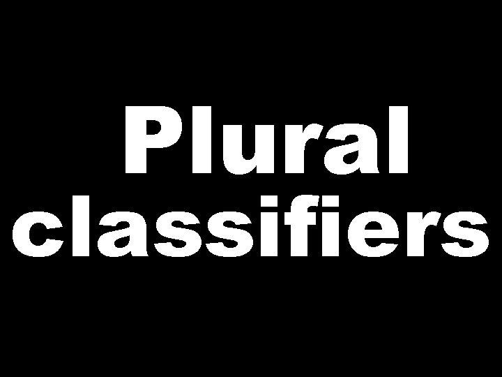 Plural classifiers 
