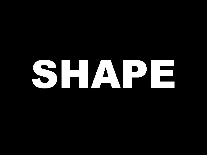 SHAPE 