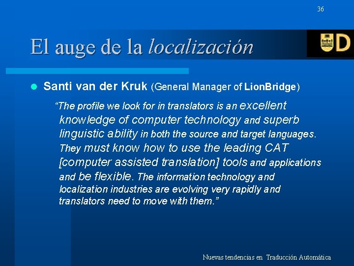 36 El auge de la localización l Santi van der Kruk (General Manager of