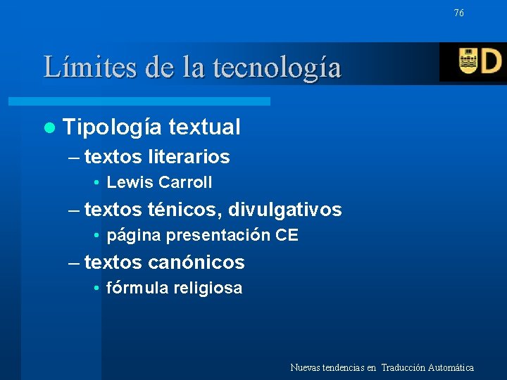 76 Límites de la tecnología l Tipología textual – textos literarios • Lewis Carroll