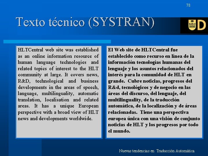 78 Texto técnico (SYSTRAN) HLTCentral web site was established as an online information resource