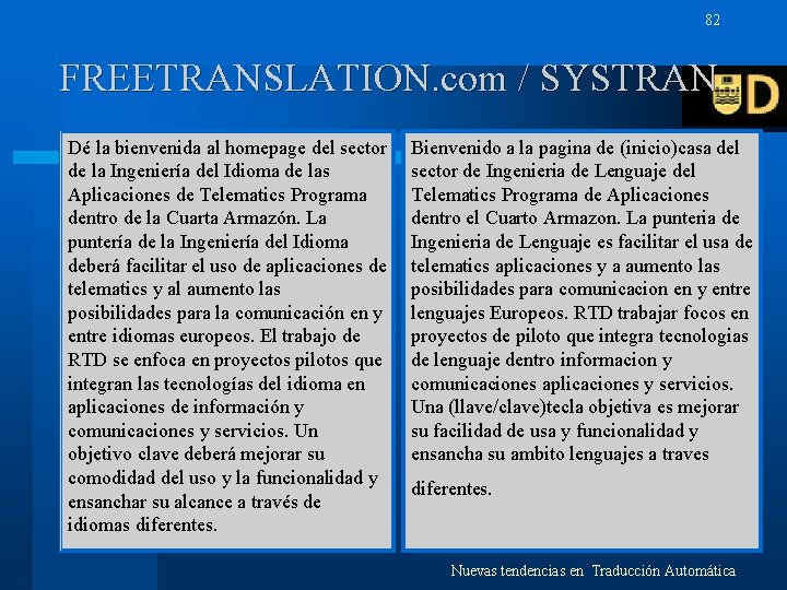 82 FREETRANSLATION. com / SYSTRAN Dé la bienvenida al homepage del sector de la