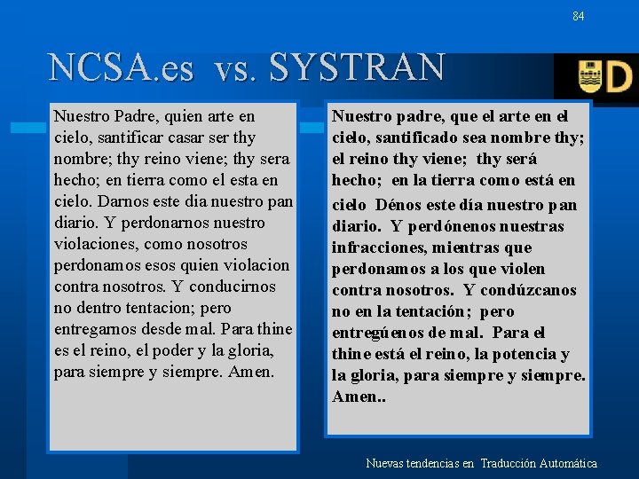 84 NCSA. es vs. SYSTRAN Nuestro Padre, quien arte en cielo, santificar casar ser