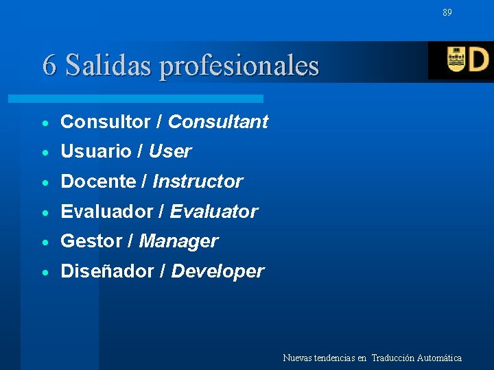 89 6 Salidas profesionales · Consultor / Consultant · Usuario / User · Docente