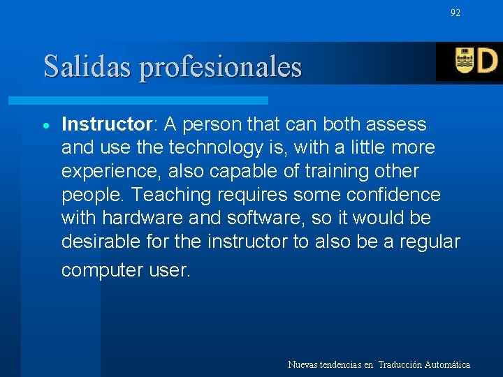 92 Salidas profesionales · Instructor: A person that can both assess and use the