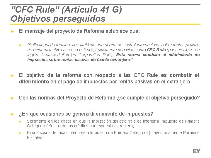 “CFC Rule” (Artículo 41 G) Objetivos perseguidos ► El mensaje del proyecto de Reforma