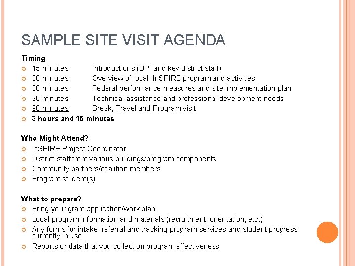 SAMPLE SITE VISIT AGENDA Timing 15 minutes Introductions (DPI and key district staff) 30