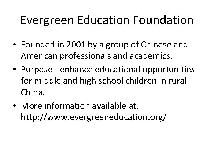 Evergreen Education Foundation • Founded in 2001 by a group of Chinese and American
