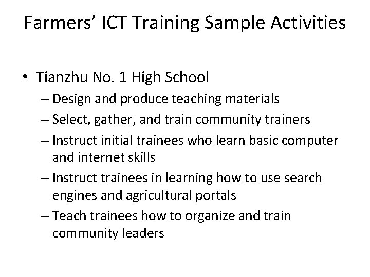 Farmers’ ICT Training Sample Activities • Tianzhu No. 1 High School – Design and