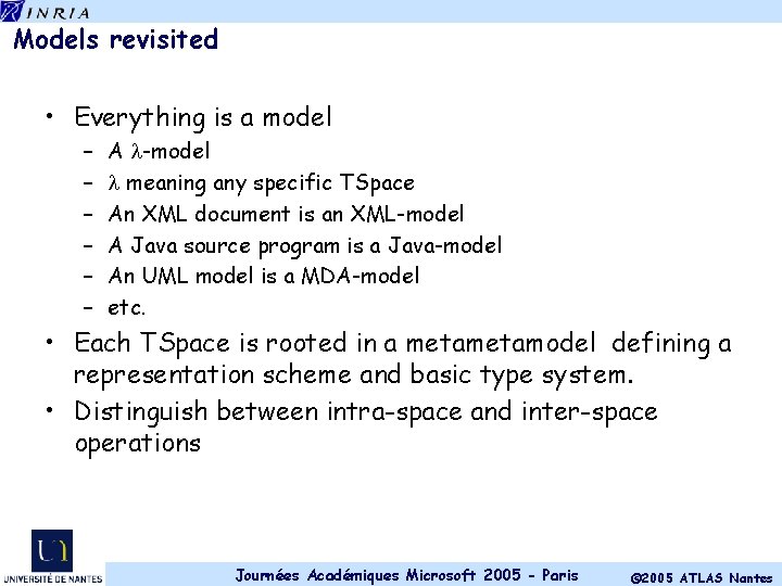 Models revisited • Everything is a model – – – A -model meaning any