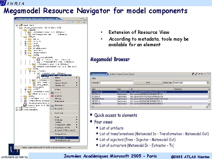 Megamodel Resource Navigator for model components • • Extension of Resource View According to