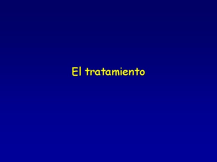 El tratamiento 