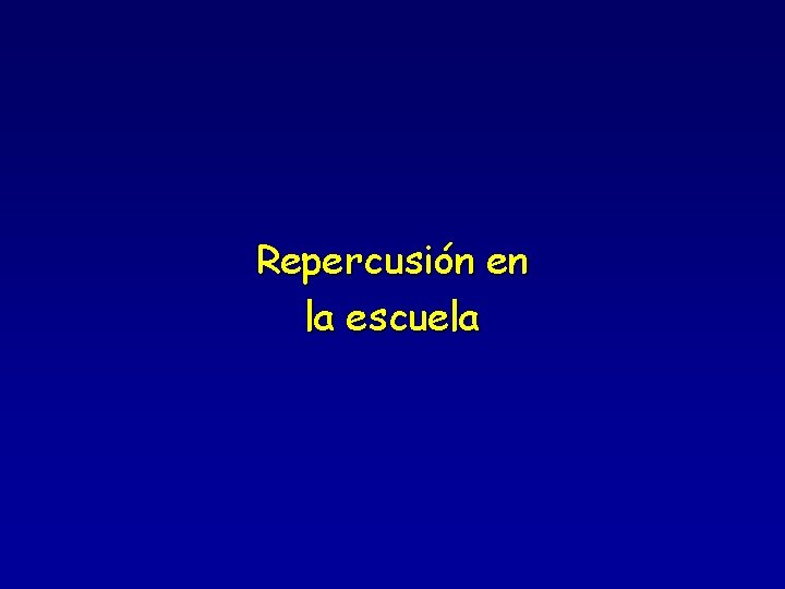 Repercusión en la escuela 