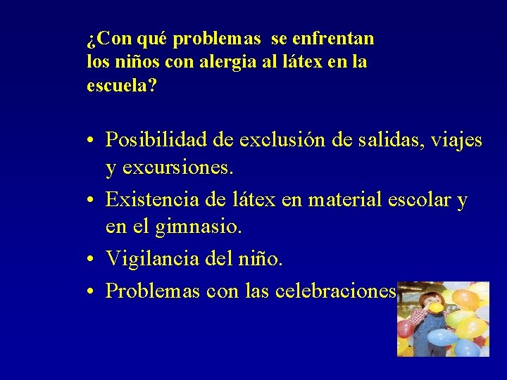 ¿Con qué problemas se enfrentan los niños con alergia al látex en la escuela?