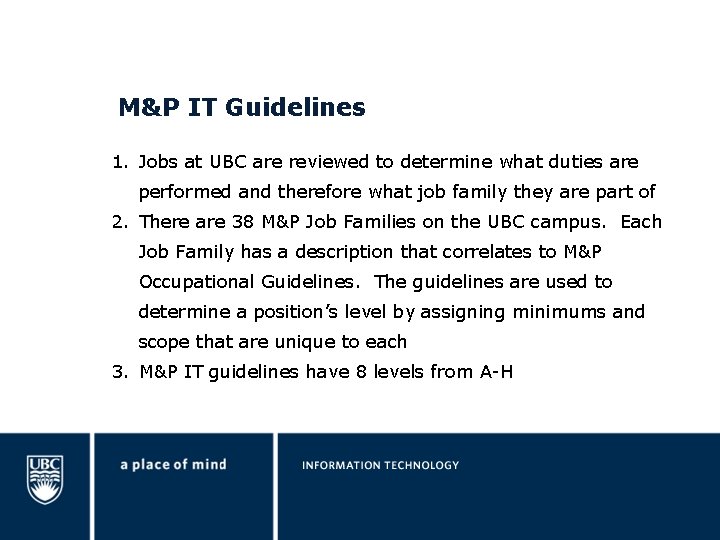 M&P IT Guidelines 1. Jobs at UBC are reviewed to determine what duties are