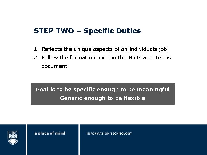 STEP TWO – Specific Duties 1. Reflects the unique aspects of an individuals job