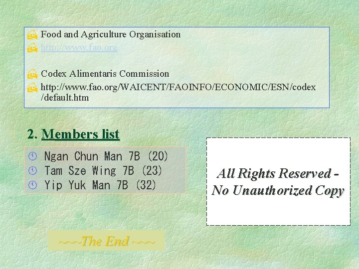 H Food and Agriculture Organisation H http: //www. fao. org H Codex Alimentaris Commission