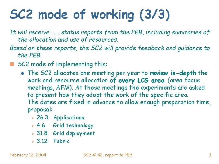 SC 2 mode of working (3/3) It will receive …… status reports from the