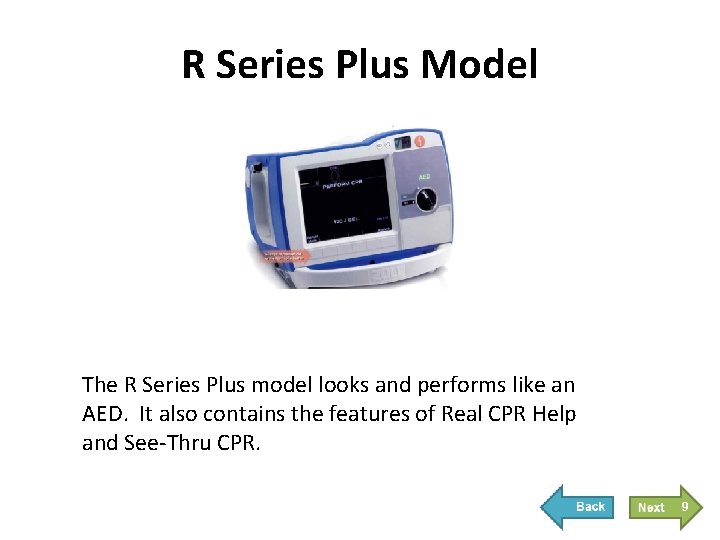 R Series Plus Model The R Series Plus model looks and performs like an