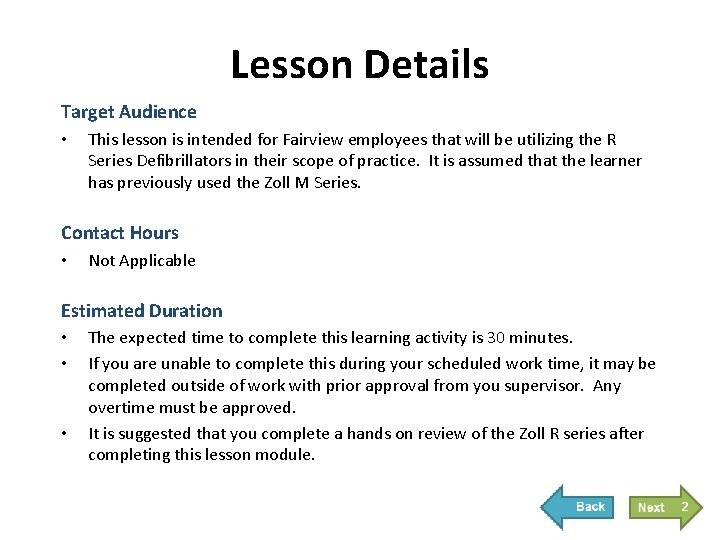 Lesson Details Target Audience • This lesson is intended for Fairview employees that will