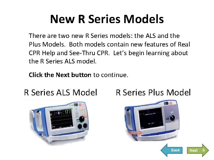 New R Series Models There are two new R Series models: the ALS and