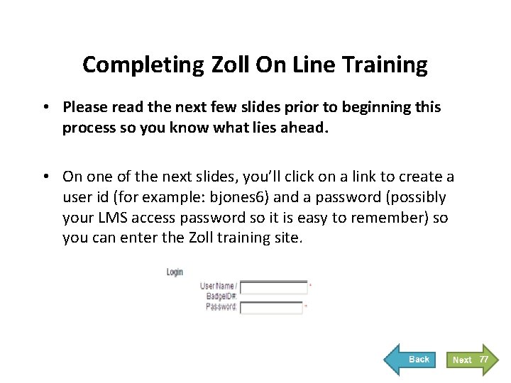 Completing Zoll On Line Training • Please read the next few slides prior to