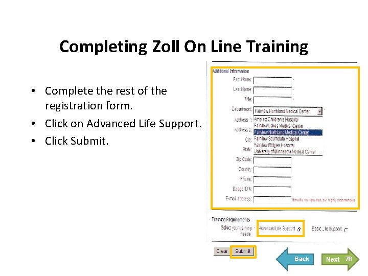 Completing Zoll On Line Training • Complete the rest of the registration form. • Completing Zoll On Line Training • Complete the rest of the registration form. •