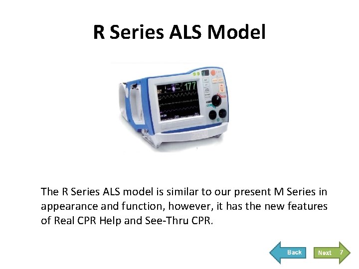 R Series ALS Model The R Series ALS model is similar to our present