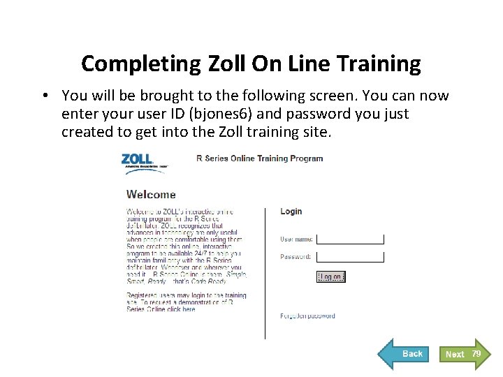 Completing Zoll On Line Training • You will be brought to the following screen.