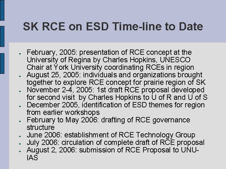 SK RCE on ESD Time-line to Date ● ● ● ● February, 2005: presentation