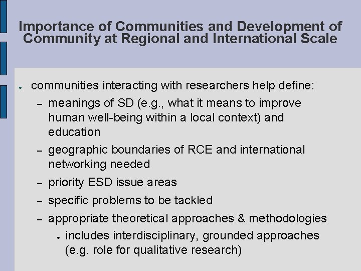 Importance of Communities and Development of Community at Regional and International Scale ● communities