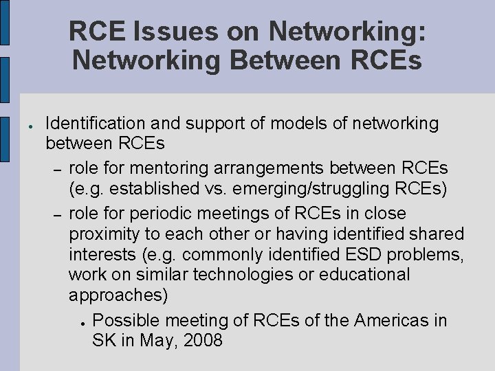 RCE Issues on Networking: Networking Between RCEs ● Identification and support of models of