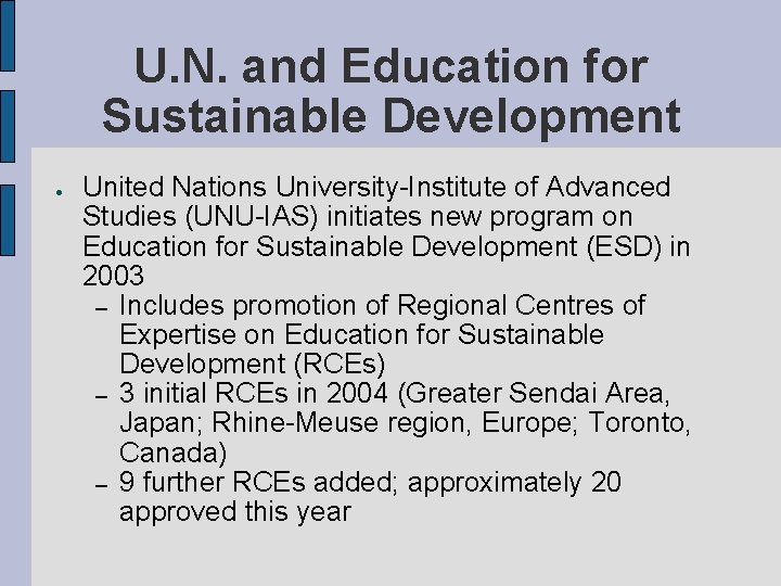 U. N. and Education for Sustainable Development ● United Nations University-Institute of Advanced Studies