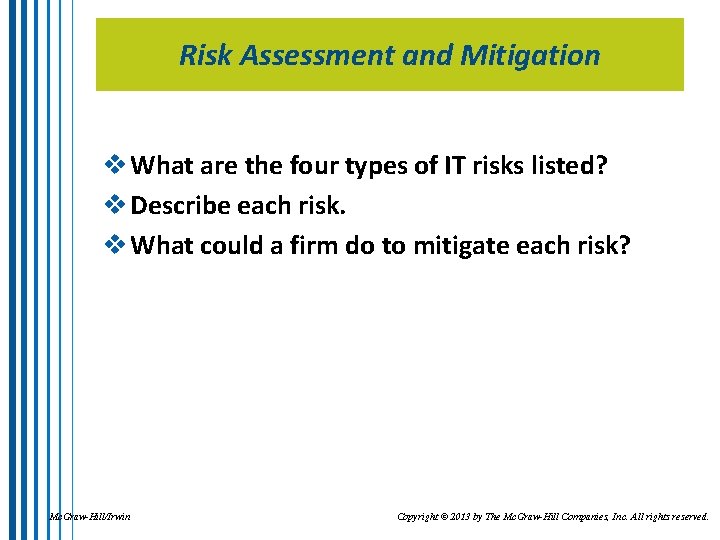 Risk Assessment and Mitigation v What are the four types of IT risks listed?